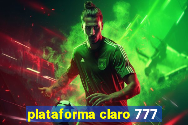 plataforma claro 777